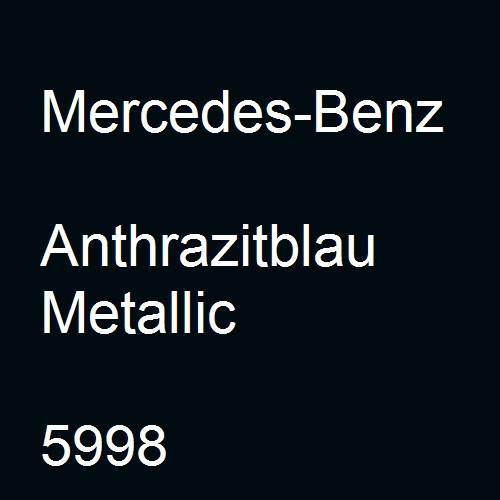 Mercedes-Benz, Anthrazitblau Metallic, 5998.